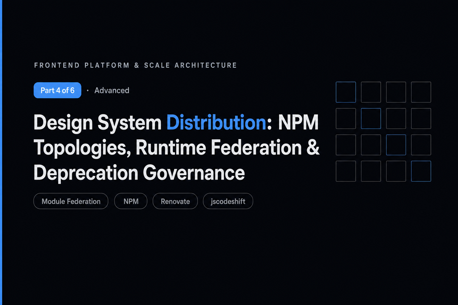 Design System Distribution: NPM Topologies, Runtime Federation & Deprecation Governance