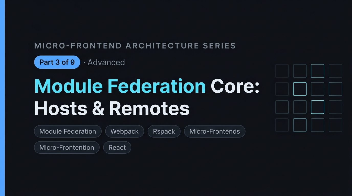 Module Federation Core: Hosts, Remotes, and the Singleton Problem